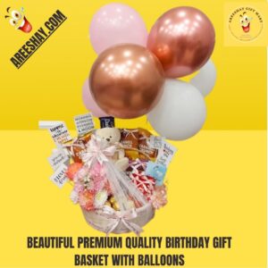 BEAUTIFUL PREMIUM QUALITY BIRTHDAY GIFT BASKET WITH BALLOONS