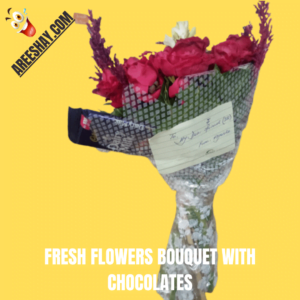 FRESH FLOWERS BOUQUET WITH CHOCOLATES