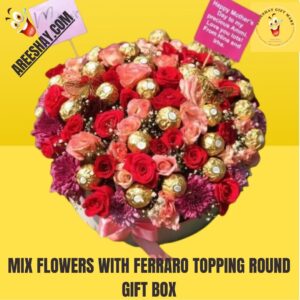 MIX FLOWERS WITH FERRARO TOPPING ROUND GIFT BOX