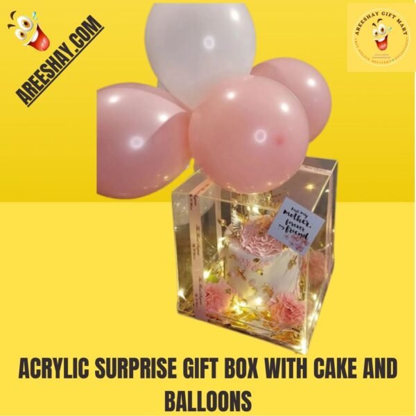 ACRYLIC SURPRISE GIFT BOX WITH CAKE AND BALLOONS Send Gifts To