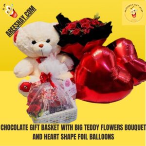 CHOCOLATE GIFT BASKET WITH BIG TEDDY FLOWERS BOUQUET AND HEART SHAPE FOIL BALLOONS
