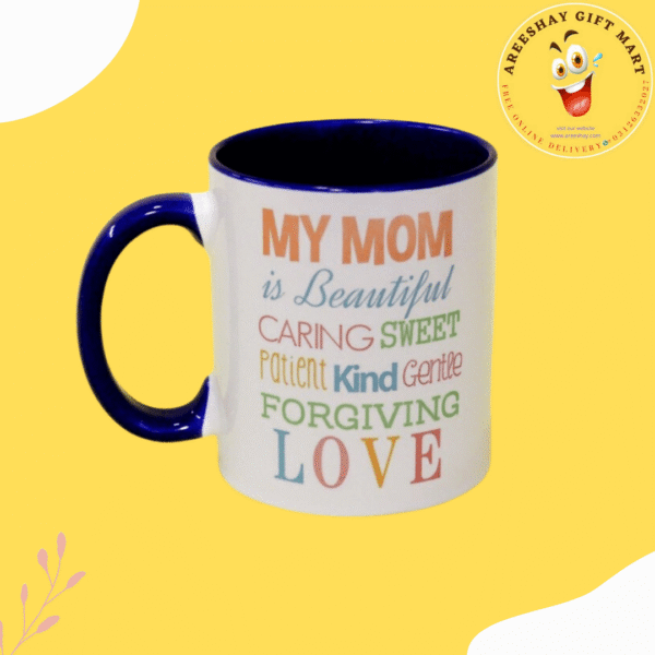 MY MOM IS BEAUTIFUL MUG