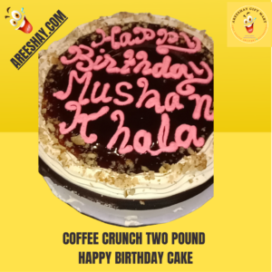 COFFEE CRUNCH TWO POUND HAPPY BIRTHDAY CAKE